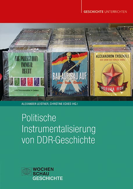 Politische Instrumentalisierung von DDR-Geschichte