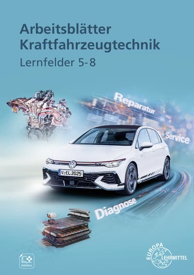 Arbeitsblätter Kraftfahrzeugtechnik Lernfelder 5-8