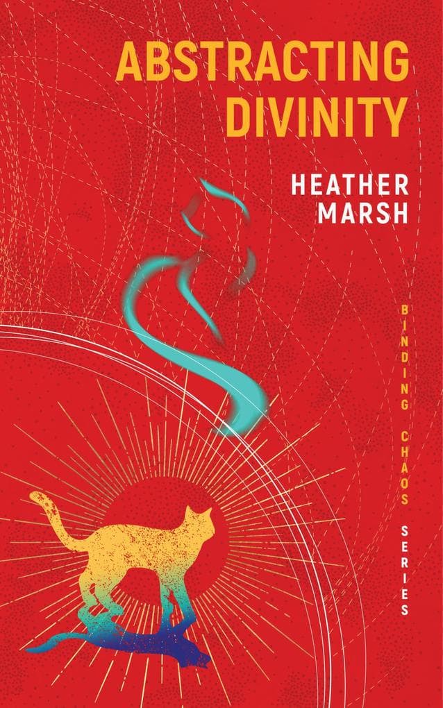 Abstracting Divinity (Binding Chaos, #3)