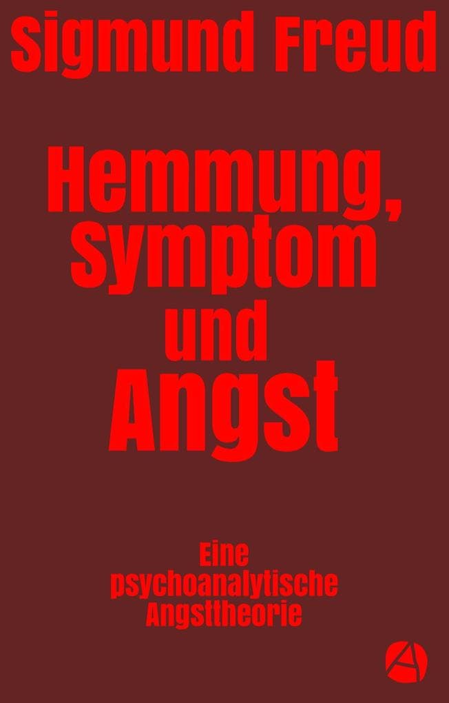 Hemmung, Symptom und Angst
