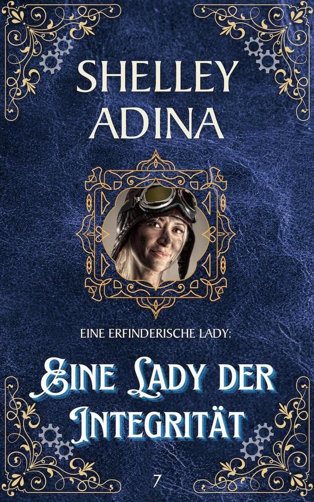 Eine Lady der Integrität (EINE ERFINDERISCHE LADY, #7)