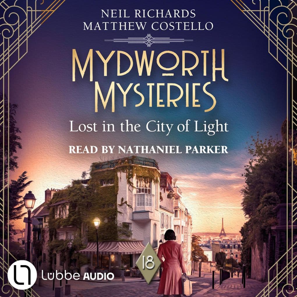 Lost in the City of Light - Mydworth Mysteries - A Cosy Historical Mystery Series, Episode 18
