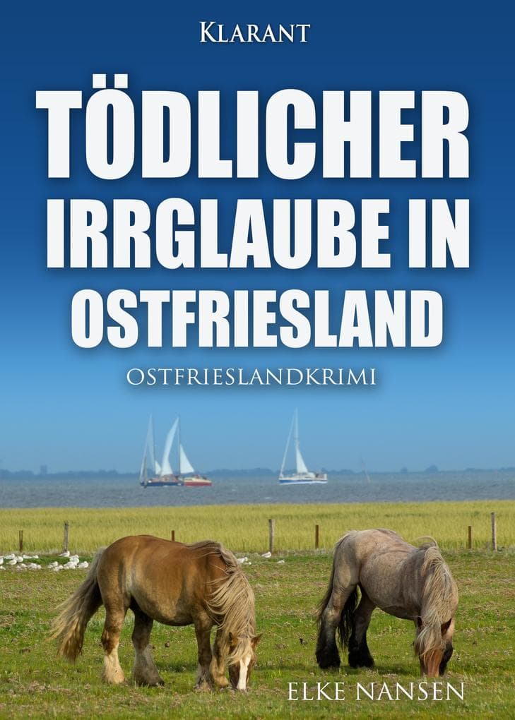 Tödlicher Irrglaube in Ostfriesland. Ostfrieslandkrimi