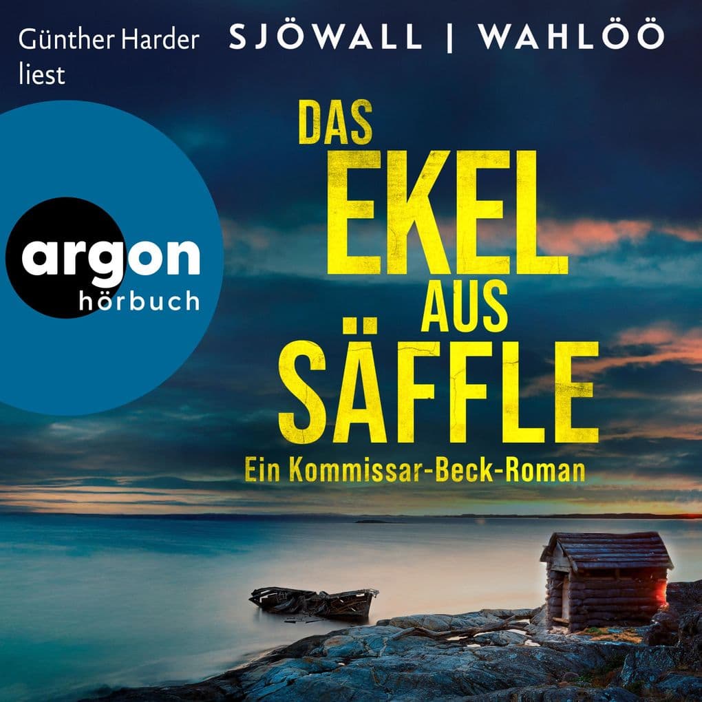 Das Ekel aus Säffle: Ein Kommissar-Beck-Roman