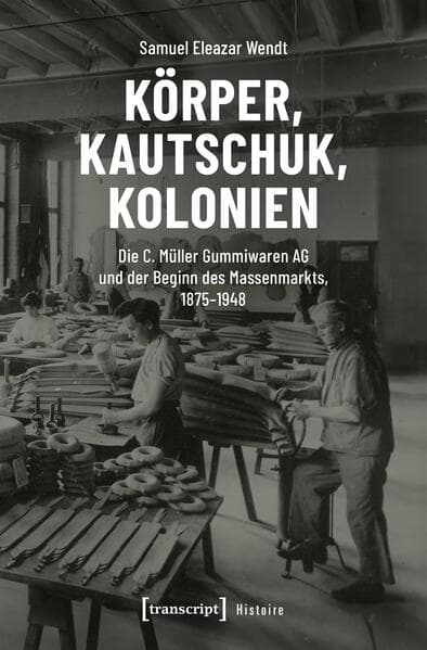 Körper, Kautschuk, Kolonien