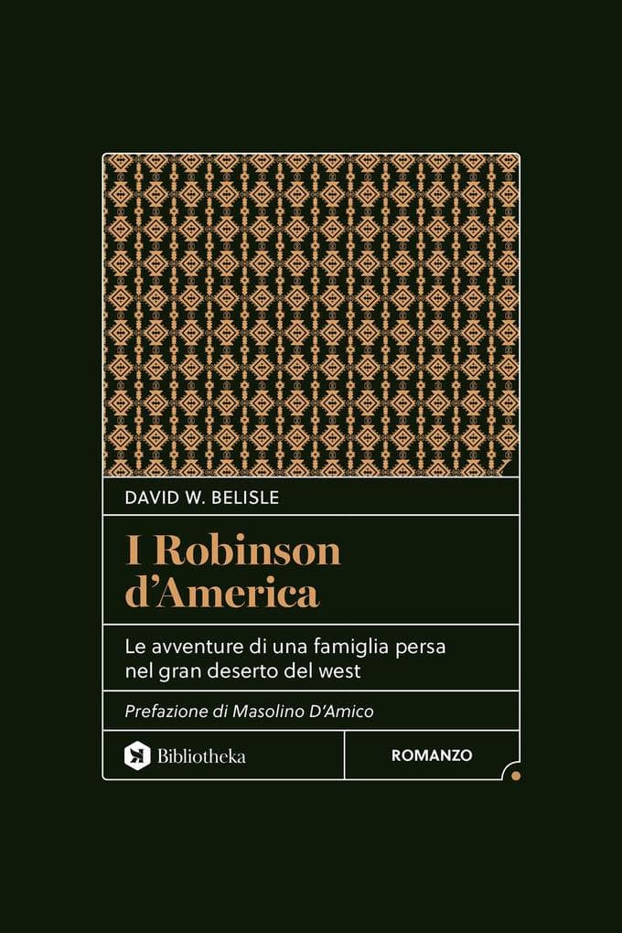 I Robinson d'America. Le avventure di una famiglia persa nel gran deserto del West