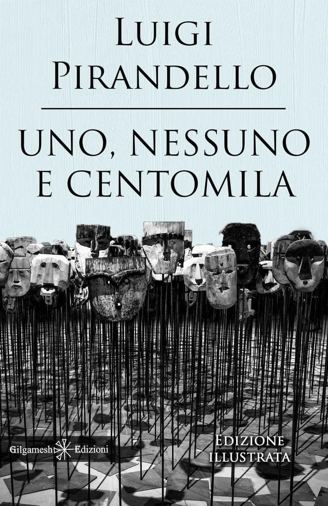 Uno, nessuno e centomila. Un capolavoro tra i libri da leggere assolutamente nella vita