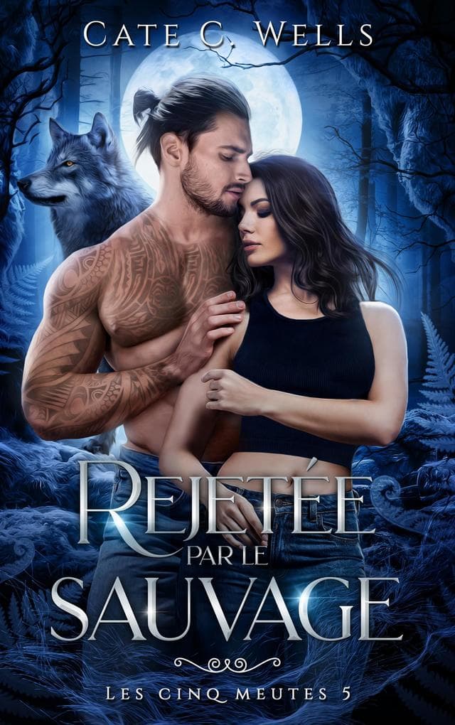 Rejetée par le sauvage, Les Cinq Meutes T5