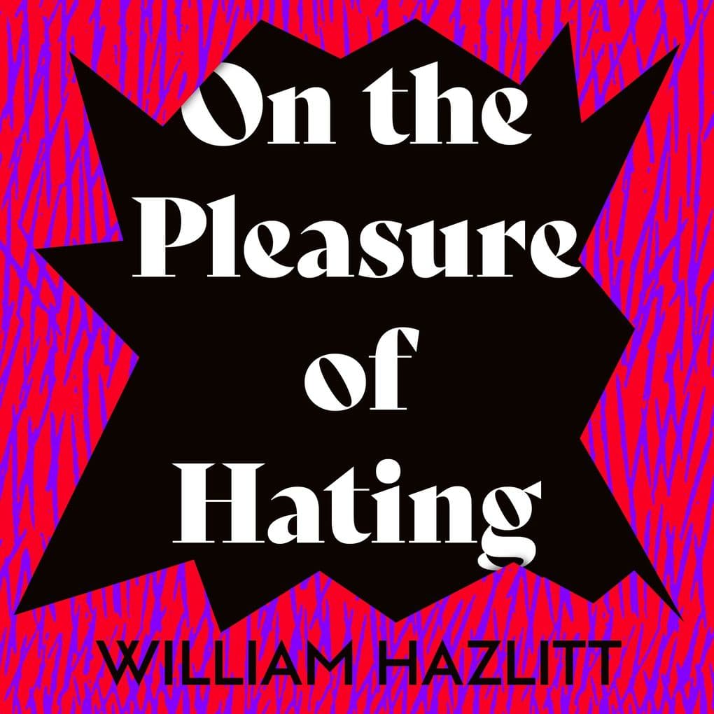 On the Purpose of Hating