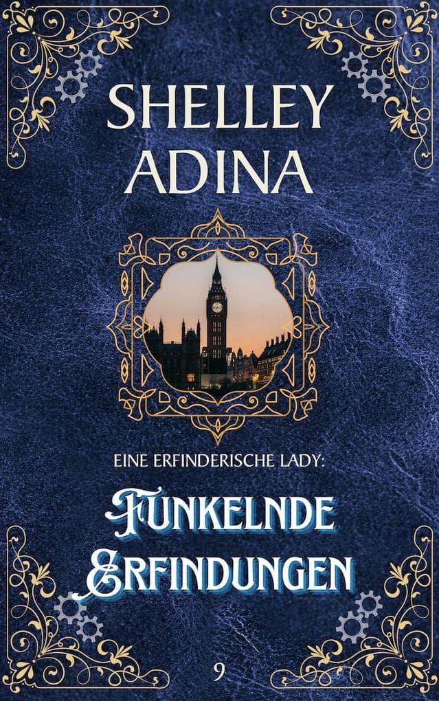 Funkelnde Erfindungen (EINE ERFINDERISCHE LADY, #9)