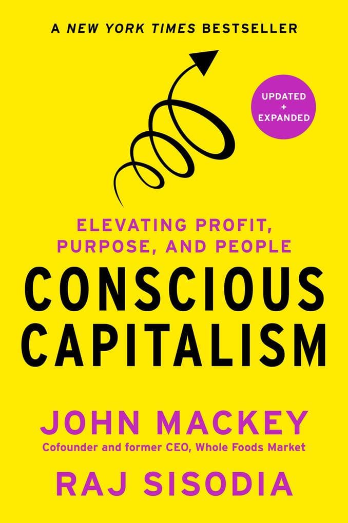 Conscious Capitalism, Updated and Expanded