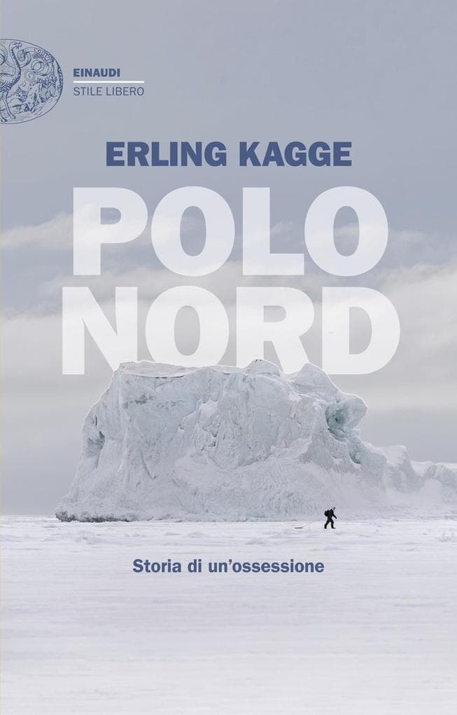 Polo Nord. Storia di un'ossessione
