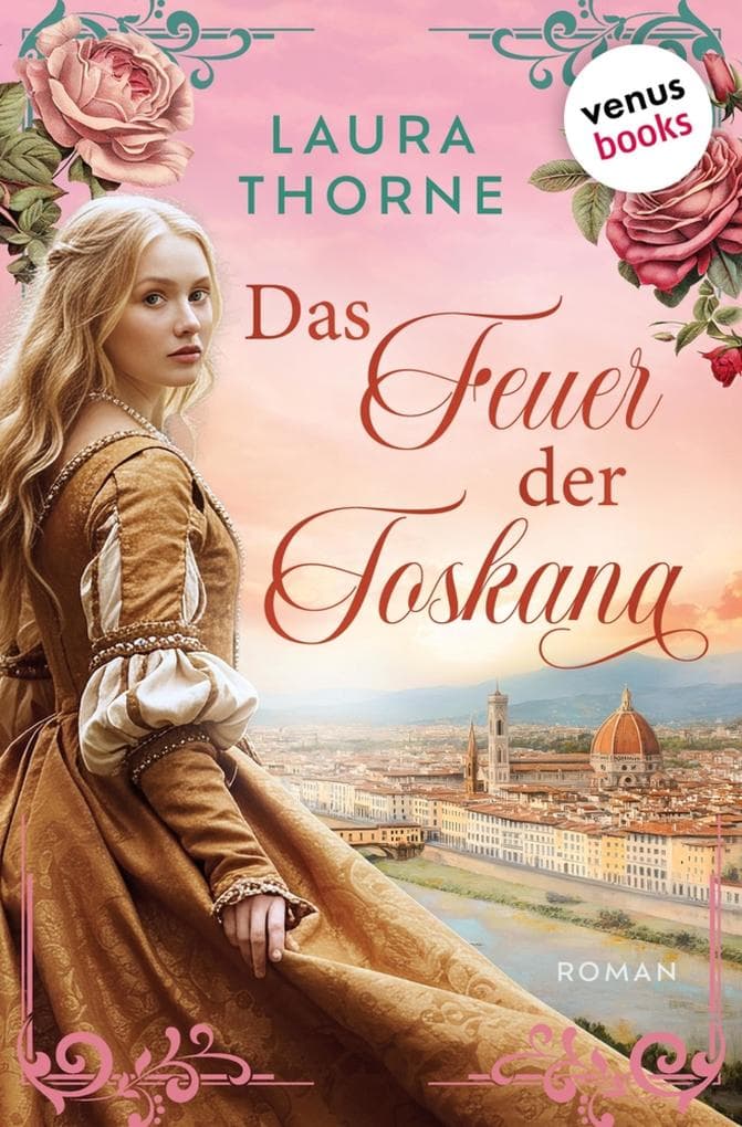 Das Feuer der Toskana