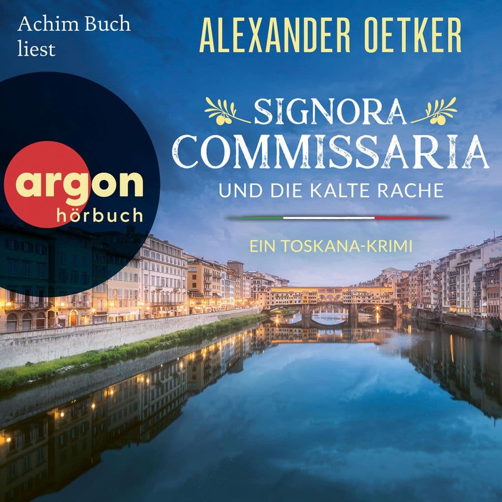 Signora Commissaria und die kalte Rache - Ein Toskana-Krimi