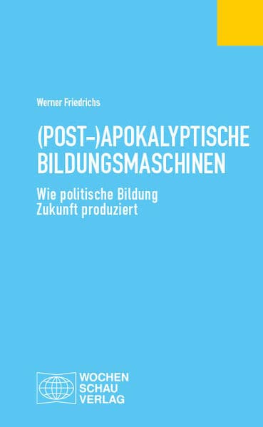 (Post-)Apokalyptische Bildungsmaschinen