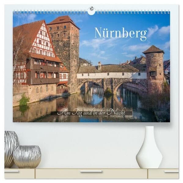 Nürnberg - Am Tag und in der Nacht (hochwertiger Premium Wandkalender 2026 DIN A2 quer), Kunstdruck in Hochglanz