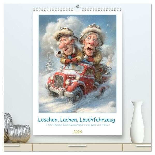 Löschen, Lachen, Löschfahrzeug (hochwertiger Premium Wandkalender 2026 DIN A2 hoch), Kunstdruck in Hochglanz