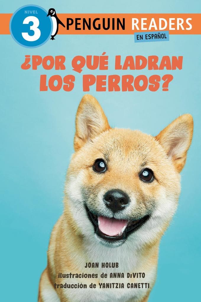 Por qué ladran los perros? (Why Do Dogs Bark? Spanish Edition)