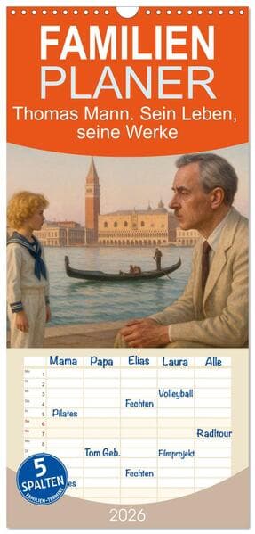 Familienplaner 2026 - Thomas Mann. Sein Leben, seine Werke mit 5 Spalten (Wandkalender, 21 x 45 cm) CALVENDO
