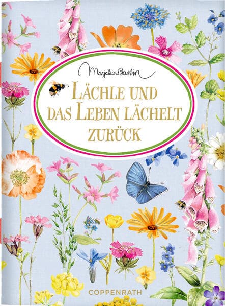 Lächle und das Leben lächelt zurück