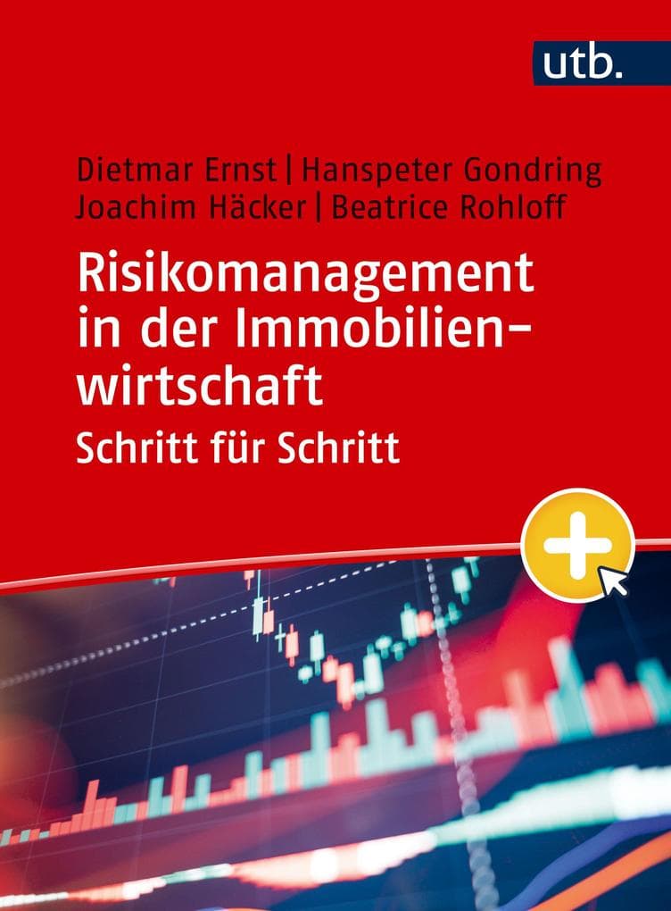 Risikomanagement in der Immobilienwirtschaft Schritt für Schritt