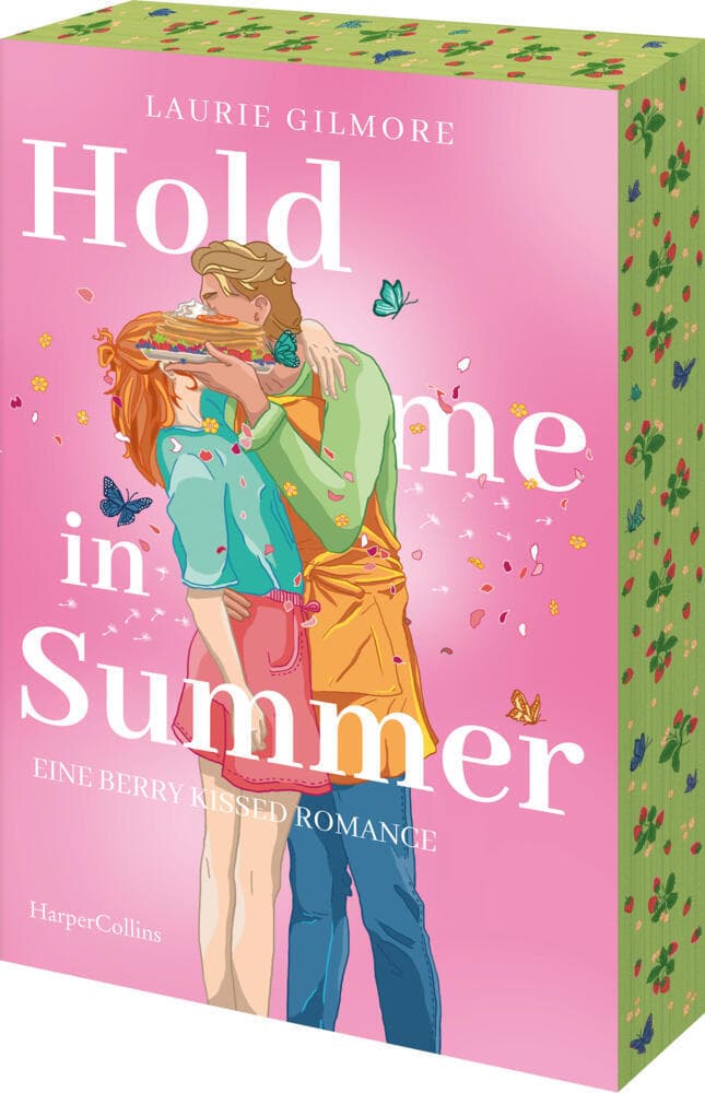 Hold me in Summer. Eine berry kissed Romance