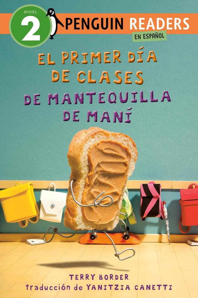 El primer día de clases de Mantequilla de Maní (Peanut Butter's First Day of School Spanish Edition)