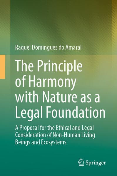 The Principle of Harmony with Nature as a Legal Foundation