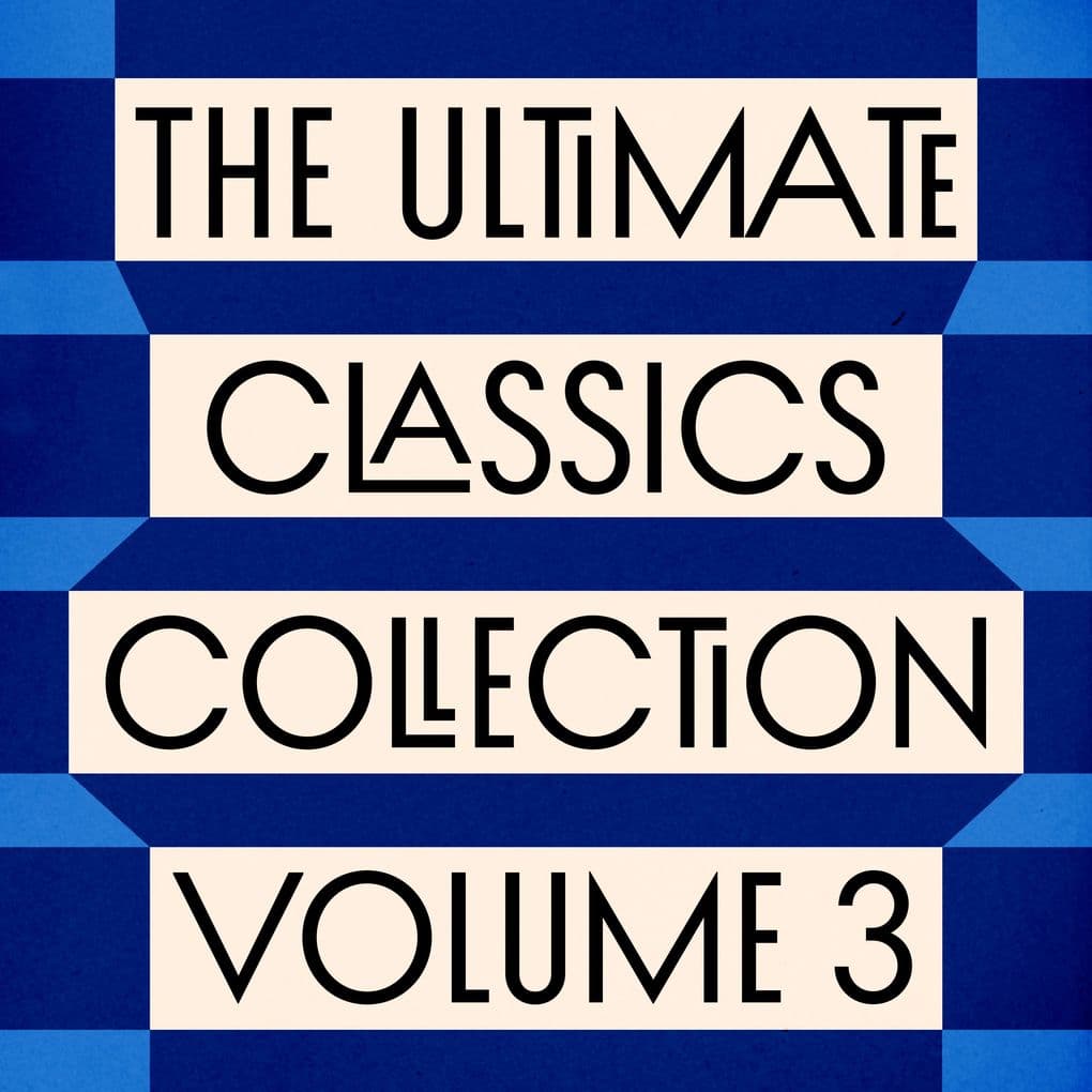 The Ultimate Classics Collection Volume Three: 10 Novels and Stories from Daniel Defoe, Henry David Thoreau, John Milton, Homer, Machiavelli, & More
