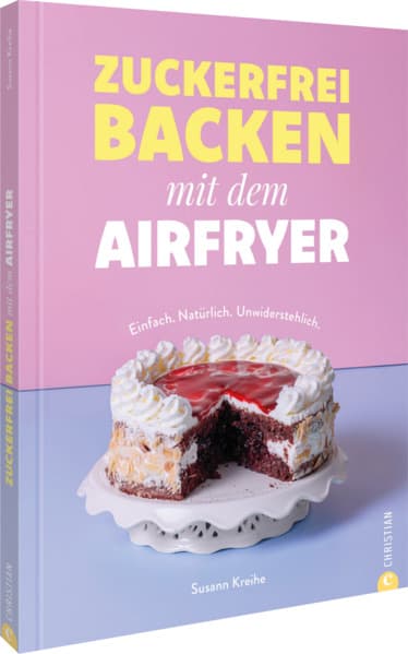 Zuckerfrei backen mit dem Airfryer