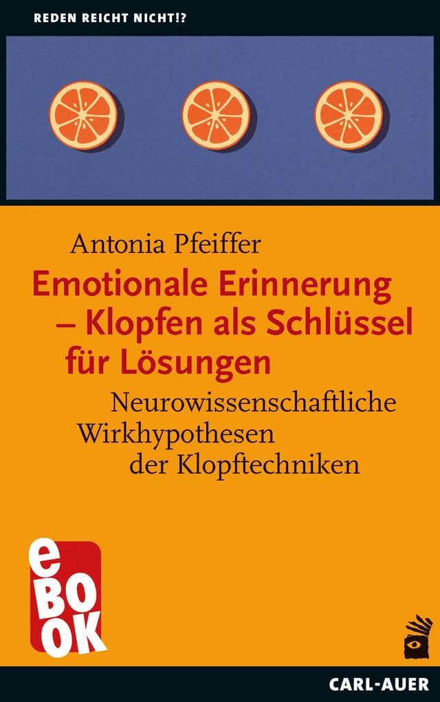 Emotionale Erinnerung - Klopfen als Schlüssel für Lösungen