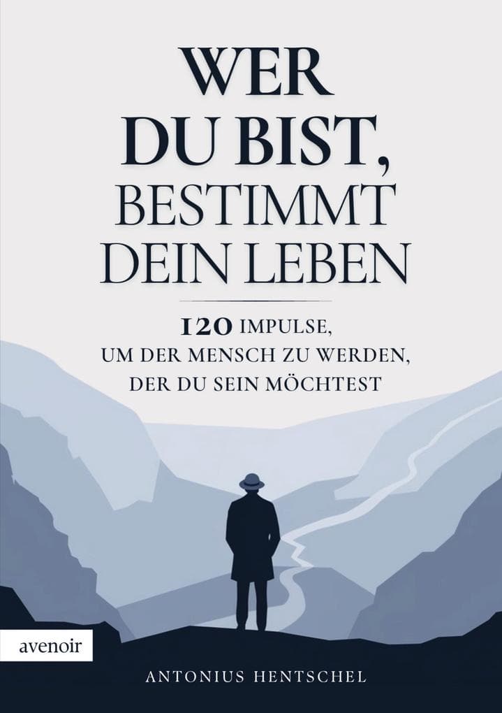 Wer du bist, bestimmt dein Leben