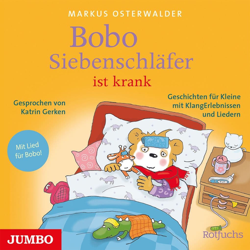 Bobo Siebenschläfer ist krank. Geschichten für Kleine mit KlangErlebnissen und Liedern