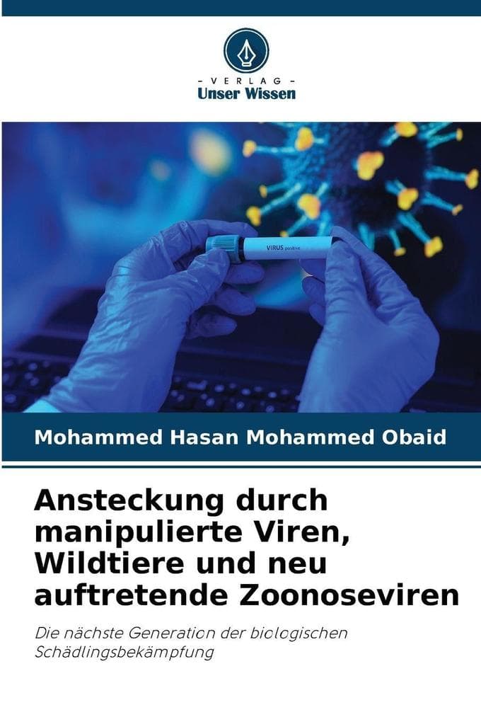 Ansteckung durch manipulierte Viren, Wildtiere und neu auftretende Zoonoseviren