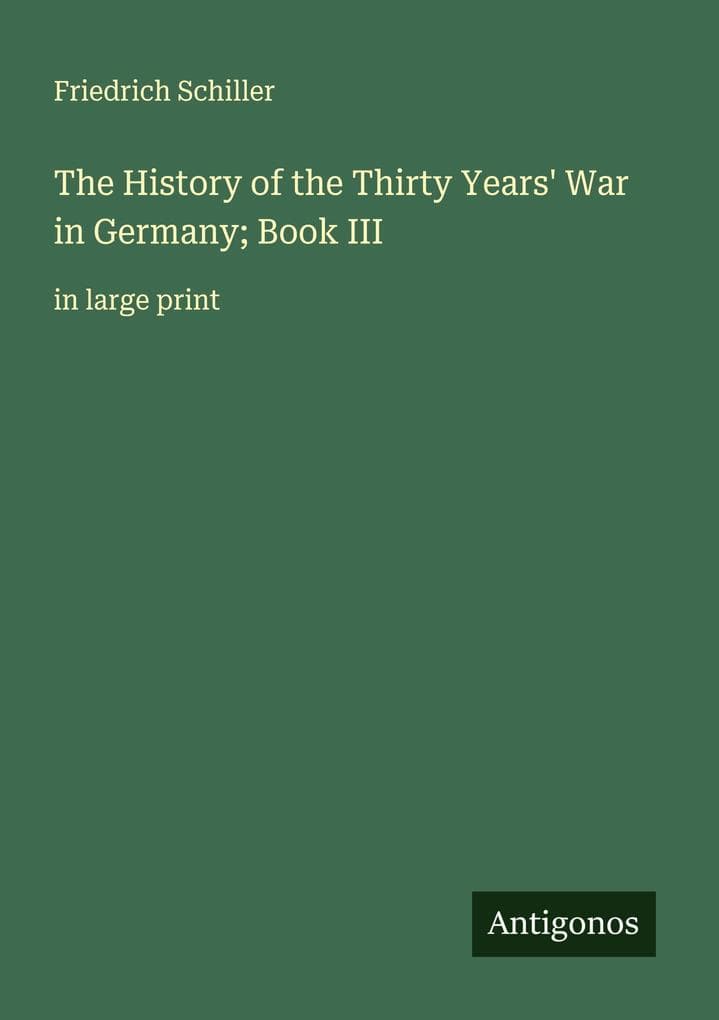 The History of the Thirty Years' War in Germany; Book III
