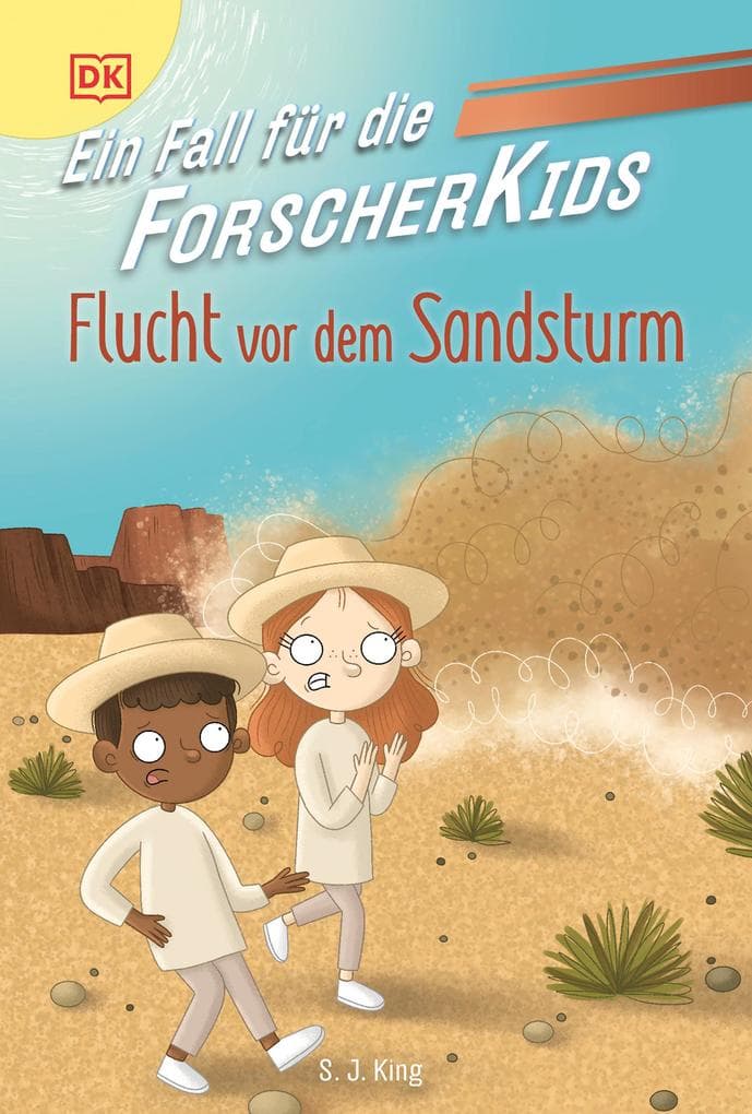 Ein Fall für die Forscher-Kids 11. Flucht vor dem Sandsturm