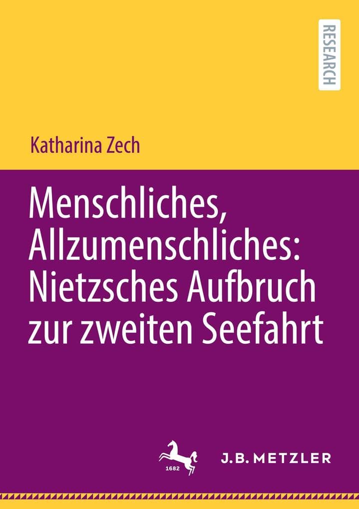 Menschliches, Allzumenschliches: Nietzsches Aufbruch zur zweiten Seefahrt