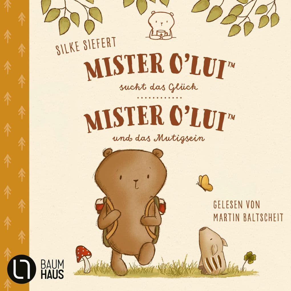 Mister O'Lui - Mister O'Lui sucht das Glück & Mister O'Lui und das Mutigsein, Teil 1 + 2: Mister O'Lui - 2 Geschichten