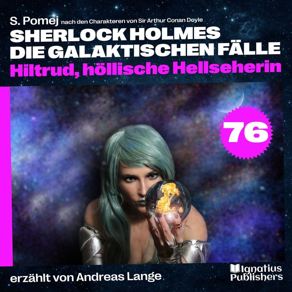 Hiltrud, höllische Hellseherin (Sherlock Holmes - Die galaktischen Fälle, Folge 76)