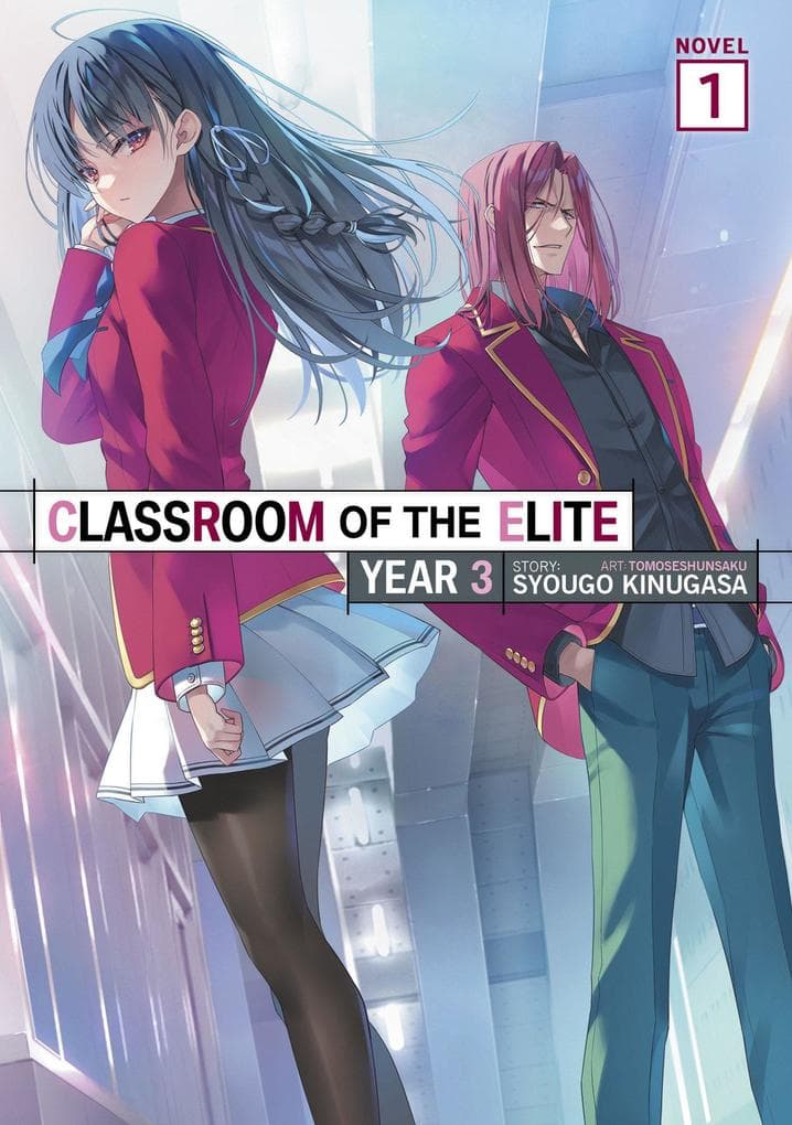 Classroom of the Elite: Year 3 (Light Novel) Vol. 1