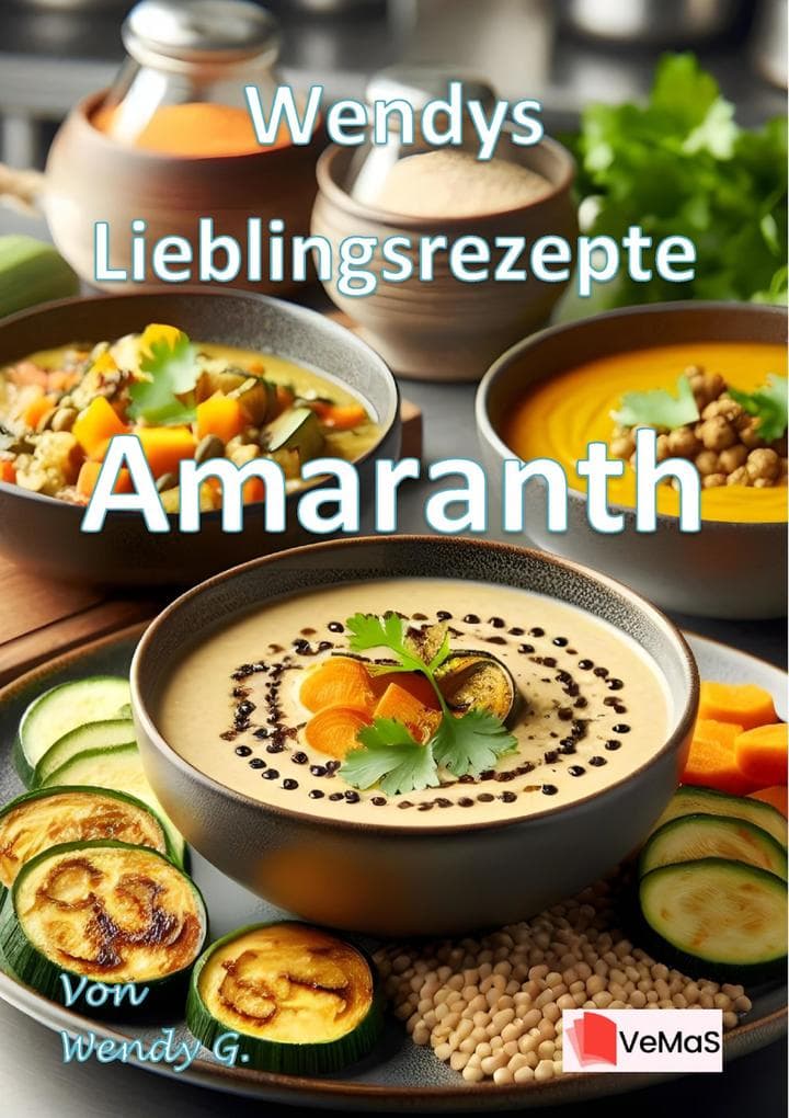 Wendys Lieblingsrezepte - Amaranth