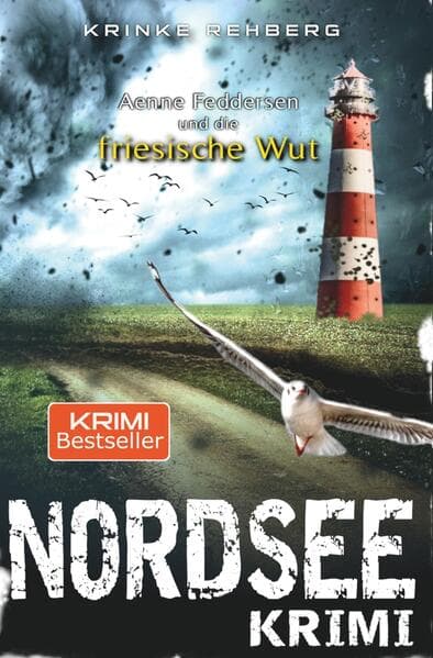 NORDSEEKRIMI - Aenne Feddersen und die friessiche Wut