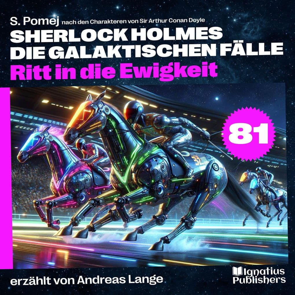 Ritt in die Ewigkeit (Sherlock Holmes - Die galaktischen Fälle, Folge 81)