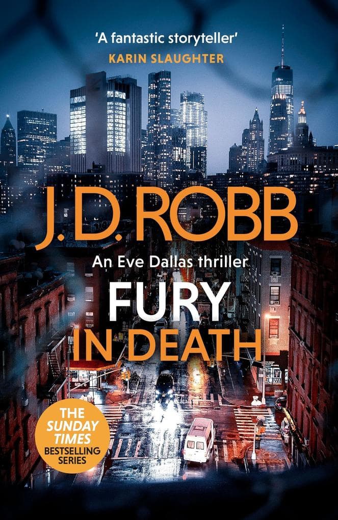 Fury In Death: An Eve Dallas thriller (In Death 63)