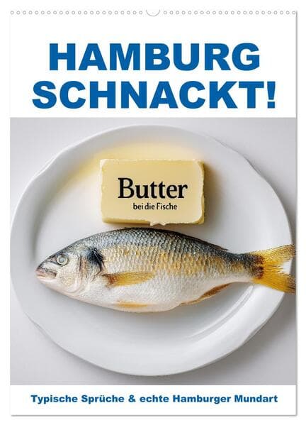 Hamburg schnackt! Typische Sprüche und echte Hamburger Mundart (Wandkalender 2026 DIN A2 hoch), CALVENDO Monatskalender