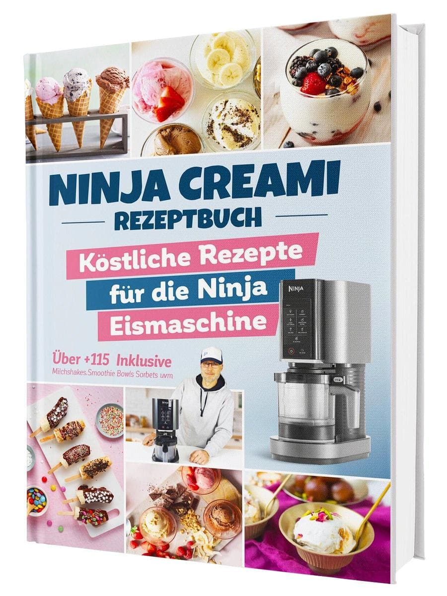Das Ninja Creami Rezeptbuch XXL: Komplett in Farbe! Eis, Sorbets, Shakes & mehr blitzschnell mit der innovativen Eismaschine gezaubert.