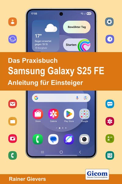 Das Praxisbuch Samsung Galaxy S25 FE - Anleitung für Einsteiger