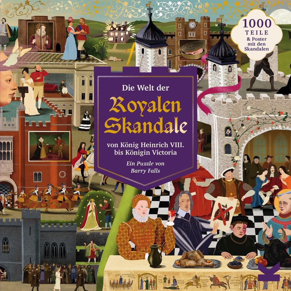 Die Welt der royalen Skandale. Von König Heinrich VIII bis Königin Victoria