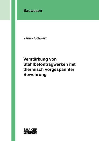 Verstärkung von Stahlbetontragwerken mit thermisch vorgespannter Bewehrung