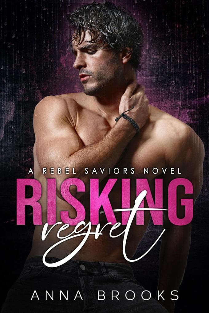 Risking Regret (Rebel Saviors)